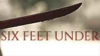 The Walking Dead || Six Feet Under (w/Tributes KINGDOM)