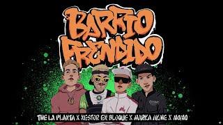 Barrio Prendido - Nestor En Bloque  The La Planta  Marka Akme  Momo  (Video Oficial)