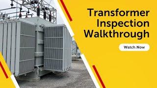 Transformer Inspection Walkthrough