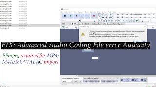 [Fix] Audacity Advanced Audio Coding File error - MP4-M4A-MOV-ALA