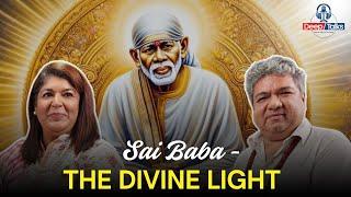 Sai Baba – The Divine Light | Podcast with Acharya Dr. Shyam Suresa