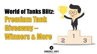 World of Tanks Blitz: Premium Tank Giveaway Winners & More