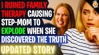 I RUINED Family Therapy Causing Step Mom To Explode When She Discovered The Truth r/Relationships