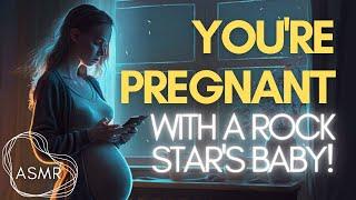 You're Pregnant With A Rock Star's Baby! ASMR Boyfriend [M4F/M4A]