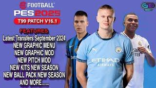 NEW PATCH T99 V16.1 FINAL UPDATE NEW SEASON 2025 | PES 2017