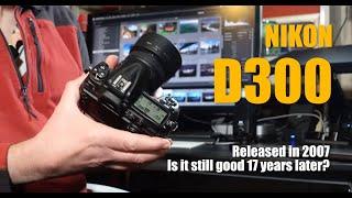 Nikon D300 - 17 years later