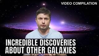 Major Scientific Discoveries About Other Galaxies (2025 Update) - Video Compilation