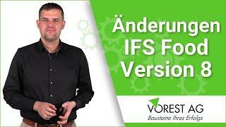 IFS Food Version 8 – Die wichtigsten Änderungen im Überblick