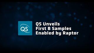 QS unveils first B Samples enabled by Raptor