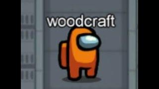 WoodcraftWorld Among Us 4