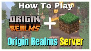 How To Play On The Origin Realms Minecraft Server!