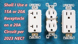 Shall I Use 15A or 20A Receptacles on a 20A circuit per 2023 NEC 210.21(B) ?