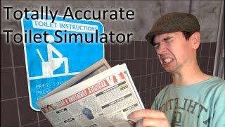 Totally Accurate Toilet Simulator 2013 | SITTIN ON THA TOILET