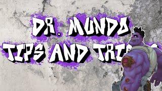 Dr. Mundo Tips and Tricks