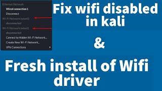 Fix " wifi disabled" & fresh installation of wifi driver in kali linux