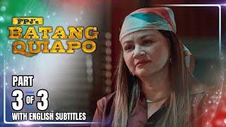 FPJ's Batang Quiapo | Episode 418 (3/3) | September 23, 2024 (w/ English Subtitles)