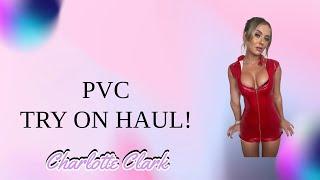 PVC DRESS TRY ON HAUL 4K! | CHARLOTTE CLARK