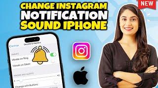 How to Change Instagram Notification Sound iPhone 2024