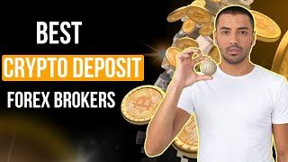 Best Forex Brokers with Crypto Deposit (2024)