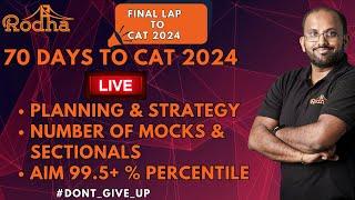 70 Days to CAT 2024 | Planning & Strategy | How Many Mocks to take | Revision Strategy