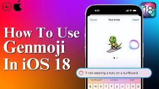 How To Make Ai Emojis in iOS 18 [Genmoji Guide]