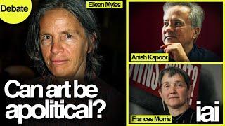 Can art be apolitical? | Eileen Myles, Anish Kapoor & Frances Morris