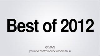 How to Pronounce Words from 2012