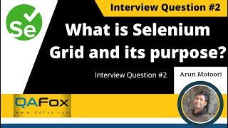 What is Selenium Grid and when do we go for it? (Interview Question #2)