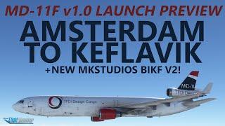 TFDi MD-11 v1.0 Launch PREVIEW Live! Amsterdam to Keflavik on VATSIM in the MD-11F | MSFS & BIKF v2!