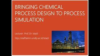 Konsep Dasar Perancangan Proses Kimia dan Pengenalan Simulator Teknik Kimia (9th Undip)
