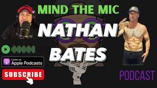 Mind The Mic 282 Nathan Bates