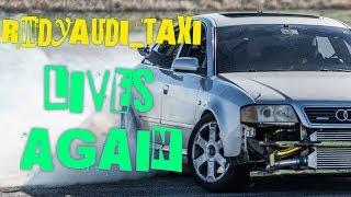 RWDYAUDI TAXI LIVES AGAIN PART 1 OF 2