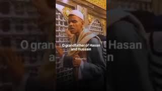 O comfort of my eyes, o Grandfather of Hasnain (sawa) - Sheikh Ahmad Shukhaibi