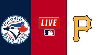  Toronto Blue Jays vs Pittsburgh Pirates | MLB Live Stream | Watch Now!