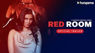 Red Room | Official Trailer | Daisy Shah, Amit Gaur, Anuj Sachdeva, Reena Agarwal, Reeva C, Padam B