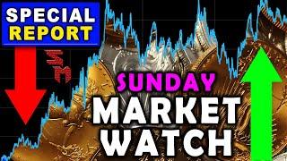 Sunday Night Special Market Watch! Gold & Silver