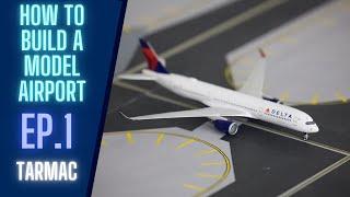 How to Build a Model Airport | Tarmac