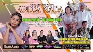 LIVE ANICA NADA ( DIAN ANIC ) | EDISI SIANG 16 OKTOBER 2024 | BUNDER JIMPRET | WIDASARI | INDRAMAYU