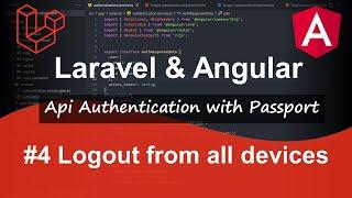 Laravel and Angular Project - Api Authentication with Laravel Passport in 2021 | #4 Logout