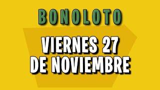 Resultados Bonolotos Viernes 27 de Noviembre de 2020