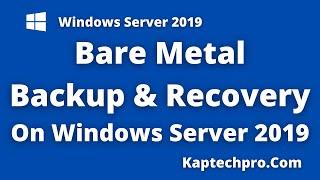 How To Perform Bare Metal Backup And Recovery