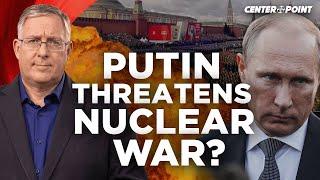 Putin THREATENS to Use NUCLEAR Weapons. What is Putin Planning Next? | Joel Rosenberg | Centerpoint