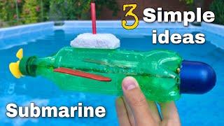 3 Amazing ideas for Fun or Simple Ways to Make a Submarines