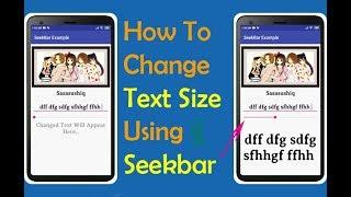 How to change text size using Seekbar widget | Android App Development video#14