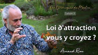 La loi d'attraction vous y croyez - Arnaud Riou