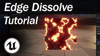 Unreal Edge Dissolve Tutorial.