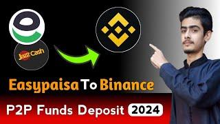 How to Add Funds In Binance from Easypaisa | P2P Funds Deposit for Beginners 2023