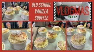 An Easy Festive Dessert That Will Impress Your Family OLD SCHOOL VANILLA SOUFFLÉ/VLOGMAS DAY 12