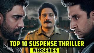 Top 10 Best Suspense Thriller Webseries In Hindi | Crime Thriller Webseries.