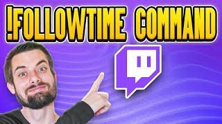 How To Add !Followage / !Followtime Command On Twitch (EASY Guide)